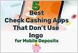 31 Check cashing apps that dont use Ingo for mobile deposits